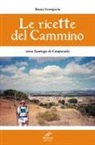 Bruno Scomparin - Le ricette del cammino verso Santiago de Compostela