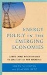 Joachim Betz, Joachim Scholvin Betz, S. Scholvin, Soeren Scholvin, Soren Scholvin, Sören Scholvin - Energy Policy in the Emerging Economies