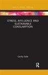 Soler, Cecilia Soler, Cecilia Solér - Stress, Affluence and Sustainable Consumption
