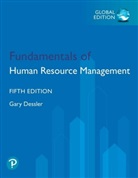 Gary Dessler - Fundamentals of Human Resource Management, Global Edition
