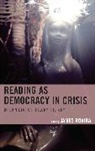 James Rovira, James Rovira, Rovira James - Reading As Democracy in Crisis