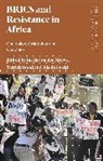 Patrick Bond, Nicole Dodd, Justin van der Merwe, Justin Bond Van Der Merwe, Patrick Bond, Bond Patrick... - BRICS and Resistance in Africa