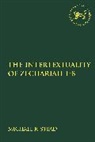 Michael R Stead, Michael R. Stead, Claudia V. Camp, Andrew Mein - The Intertextuality of Zechariah 1-8