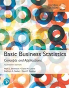 Mark Berenson, Mark L. Berenson, David Levine, David M. Levine, David Stephan, David F. Stephan... - Basic Business Statistics, Global Edition