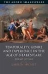 Lauren Shohet, Lauren (Villanova University Shohet, Lauren (Villanova University Usa) Shohet, Lauren Shohet, Lauren (Villanova University Shohet, Lauren (Villanova University Usa) Shohet... - Temporality, Genre and Experience in the Age of Shakespeare