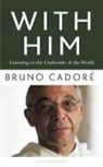 Bruno Cadore, Bruno Cadoré, CADORE BRUNO - With Him