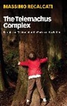 Alice Kilgarriff, M Recalcati, Massimo Recalcati - Telemachus Complex Parents and Children After the Decline of the Fathe