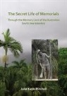 Julie Mitchell - Secret Life of Memorials: Through the Memory Lens of the Australian