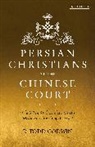 R Todd Godwin, R. Todd Godwin - Persian Christians at the Chinese Court