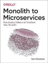Sam Newman, Newman Sam - Monolith to Microservices