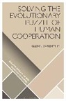 Glenn Barenthin, D. Jason Slone, Donald Wiebe - Solving the Evolutionary Puzzle of Human Cooperation