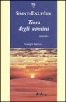 Antoine Saint-Exupéry - Terra degli uomini