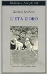 Kenneth Grahame - L' età d'oro