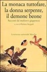 R. Strippoli - La monaca tuttofare, la donna serpente, il demone beone. Racconti dal medioevo giapponese
