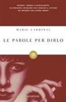 Marie Cardinal - Le parole per dirlo