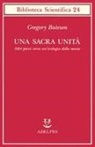 Gregory Bateson, R. E. Donaldson - Una sacra unità. Altri passi verso un'ecologia della mente