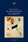 Noam Chomsky - Il linguaggio e la mente
