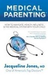 Jacqueline Jones, M.D. Jones - Medical Parenting