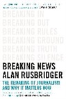 Alan Rusbridger, Rusbridger Alan - Breaking News