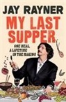 Jay Rayner - My Last Supper