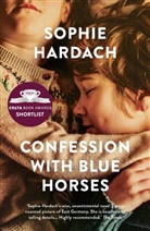 Sophie Hardach - Confession With Blue Horses