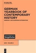 Mark Gilbert, Ev Oberloskamp, Eva Oberloskamp, Thomas Raithel - German Yearbook of Contemporary History - Volume 4: Germany and European Integration