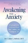 Connie L. Habash, Rev. Connie L. Habash - Awakening From Anxiety