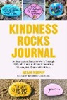 Megan Murphy - The Kindness Rocks Journal