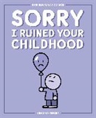Ben Zaehringer - Sorry I Ruined Your Childhood