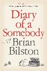 Brian Bilston, Bilston Brian - Diary of a Somebody