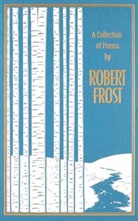 Robert Frost - A Collection of Poems