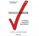 Atul Gawande - Checklist Manifesto - Isi Dogru Yapmanin Basit Bilimi
