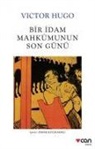 Victor Hugo - Bir Idam Mahkumunun Son Günü