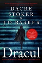 J. D. Barker, J.D. Barker, Dacre Stoker - Dracul