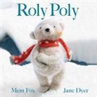 Mem Fox, Fox Mem, Jeanne Birdsall, Birdsall Jeanne, Jane Dyer, Dyer Jane - Roly Poly