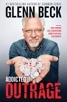 Glenn Beck - Addicted to Outrage