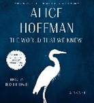 Alice Hoffman, Alice/ Light Hoffman, Judith Light, Judith Light - The World That We Knew (Audiolibro)