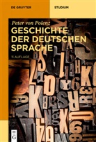Peter Von Polenz, Norber Richard Wolf, Norbert Richard Wolf, Norbert R. Wolf, Norbert Richard Wolf - Geschichte der deutschen Sprache
