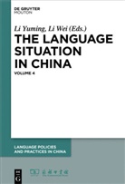 Wei, Wei, Li Wei, L Yuming, Li Yuming - The Language Situation in China - Volume 4: 2012-2013