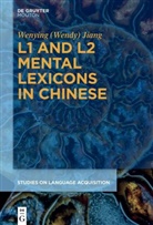 Jiang, Wendy Jiang, Wenying (Wendy) Jiang, Wenying Wendy Jiang - L1 and L2 Mental Lexicons in Chinese