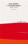 Patricio Mardones, Moise Puente, Moises Puente, Smiljan Radic, Moises Puente - Every So Often a Talking Dog Appears and other essays