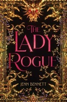 Jenn Bennett - The Lady Rogue