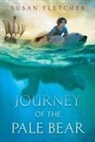 Susan Fletcher - Journey of the Pale Bear