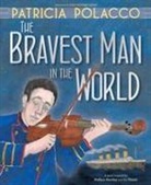 Patricia Polacco, Patricia Polacco - Bravest Man in the World