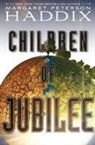Margaret Peterson Haddix - Children of Jubilee