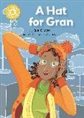 A. Corazon Abierto, Sue Graves, A. Corazon Abierto - Reading Champion: A Hat for Gran