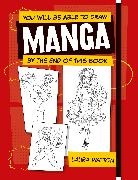 Laura Watton, Watton Laura, Laura Watton-Davies - You Will be Able to Draw Manga by the End of this Book