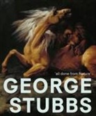 Postle, Spira, SPIRA/POSTLE, Paul Bonaventura, Martin Postle, Anthony Spira - GEORGE STUBBS:  ALL DONE FROM NATURE