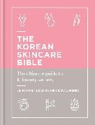 Leah Ganse, Sara Jimenez, Lilin Yang - The Korean Skincare Bible