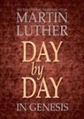 Martin Luther - Day by Day in Genesis